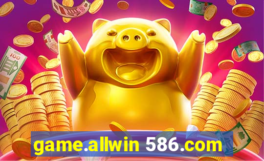 game.allwin 586.com